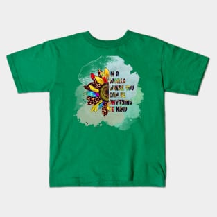 in the world where you can be everything be kind Kids T-Shirt